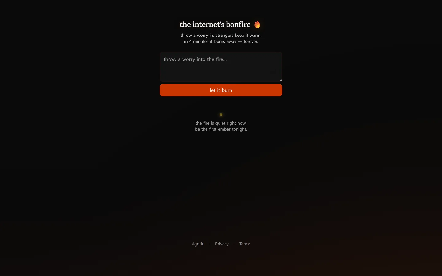Kindling's screen. On a near-black background sit the title 'the internet's bonfire', a text box with the placeholder 'throw a worry into the fire...' and an orange 'let it burn' button, with a single ember below it and a note that the fire is quiet right now.